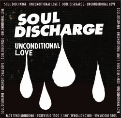 Soul Discharge : Unconditional Love
